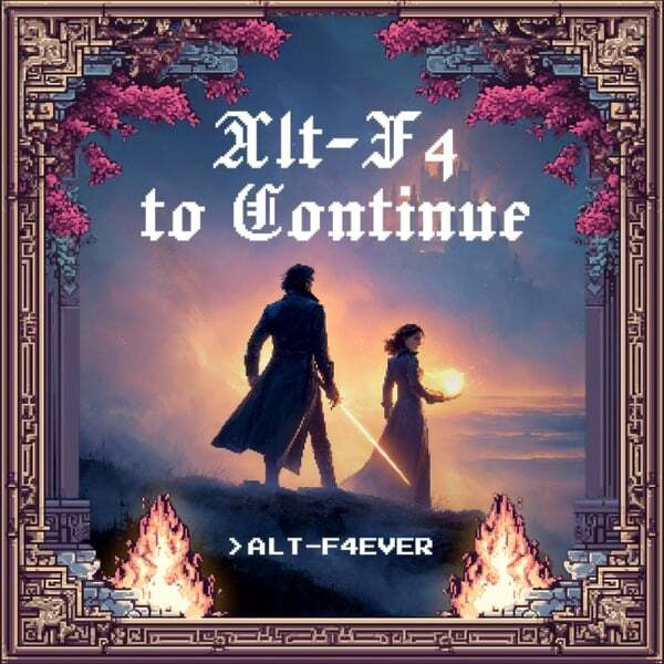 Cover art for Alt-F4 to Continue